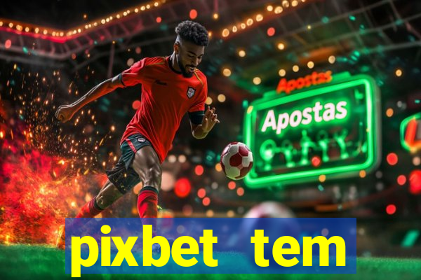 pixbet tem pagamento antecipado